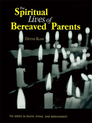 cover image of The Spiritual Lives of Bereaved Parents